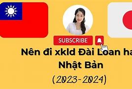 Có Nên Đi Xkld Đài Loan 2023 Không Tiếng Anh Không