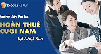 Thủ Tục Làm Hoàn Thuế Nhật Bản